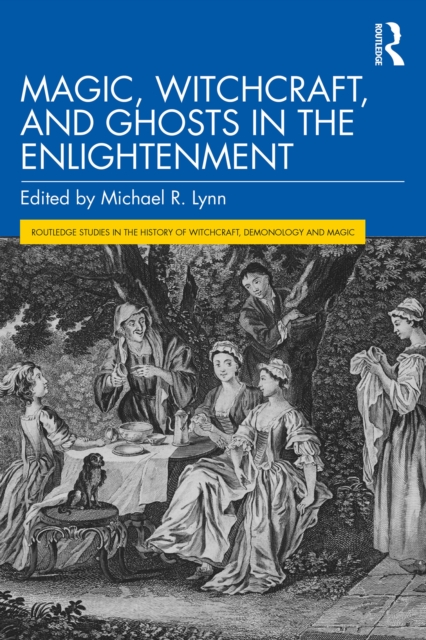 Magic, Witchcraft, and Ghosts in the Enlightenment, PDF eBook