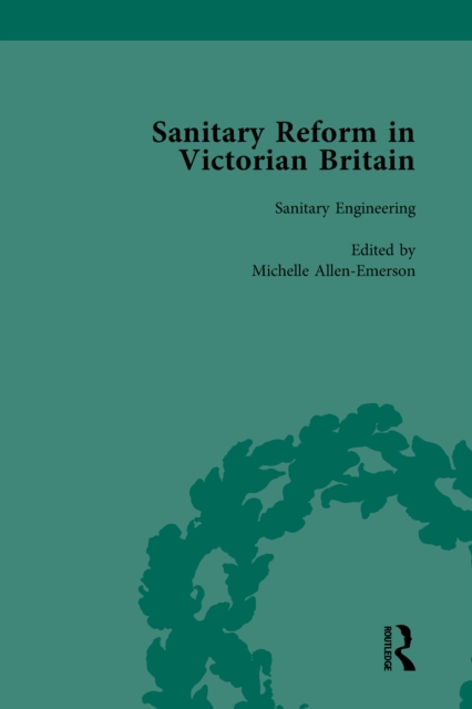 Sanitary Reform in Victorian Britain, Part I Vol 3, EPUB eBook