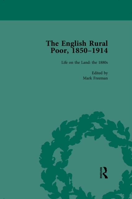 The English Rural Poor, 1850-1914 Vol 3, EPUB eBook