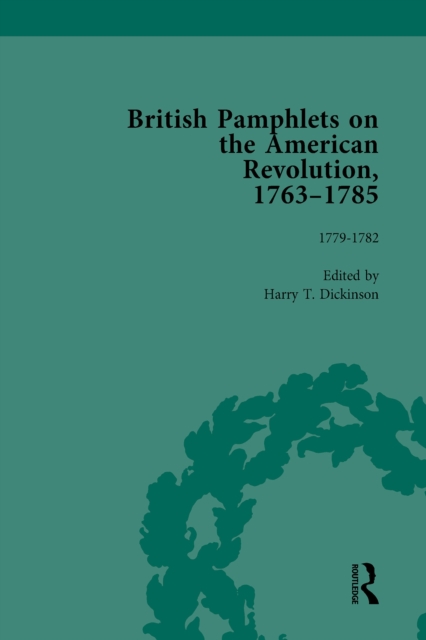 British Pamphlets on the American Revolution, 1763-1785, Part II, Volume 7, PDF eBook