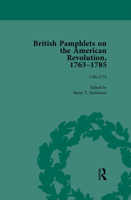 British Pamphlets on the American Revolution, 1763-1785, Part I, Volume 2, PDF eBook