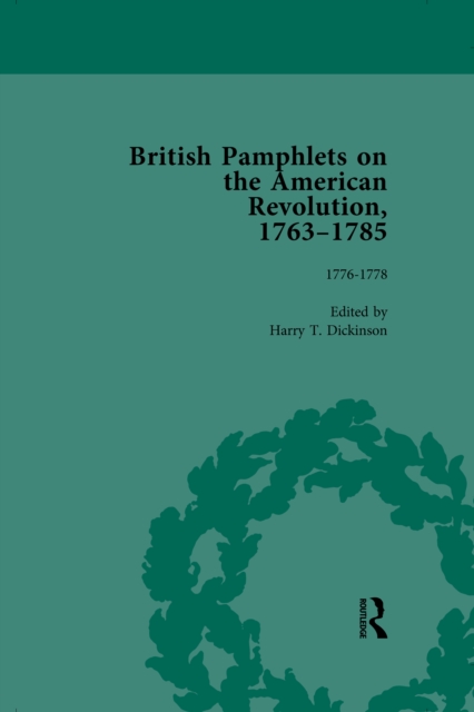 British Pamphlets on the American Revolution, 1763-1785, Part II, Volume 5, PDF eBook
