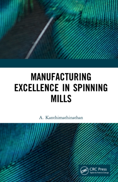 Manufacturing Excellence in Spinning Mills, PDF eBook