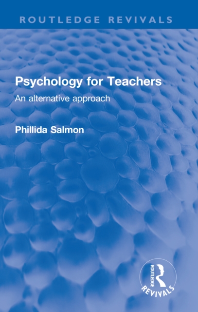Psychology for Teachers : An alternative approach, PDF eBook