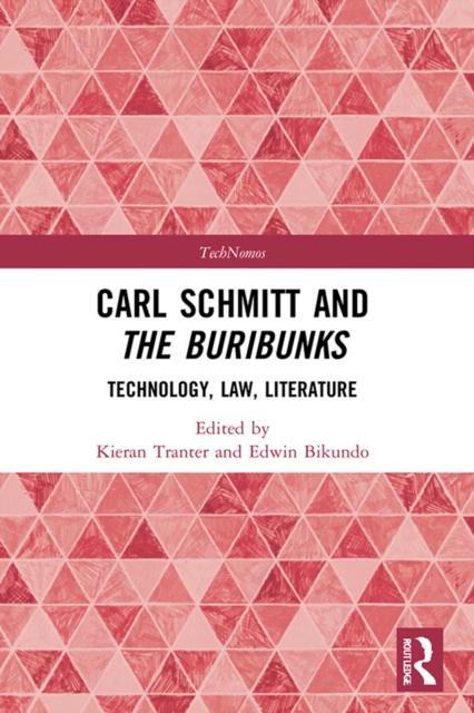 Carl Schmitt and The Buribunks : Technology, Law, Literature, PDF eBook