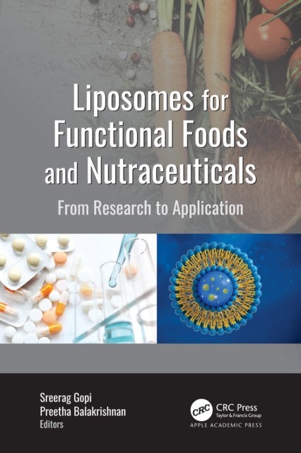 Liposomes for Functional Foods and Nutraceuticals : From Research to Application, PDF eBook