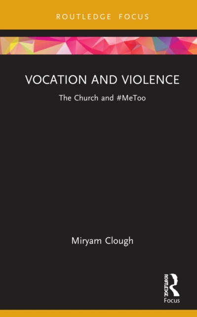 Vocation and Violence : The Church and #MeToo, PDF eBook
