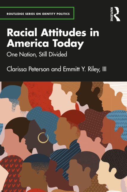Racial Attitudes in America Today : One Nation, Still Divided, PDF eBook