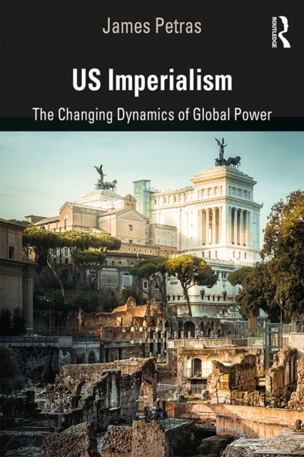 US Imperialism : The Changing Dynamics of Global Power, PDF eBook