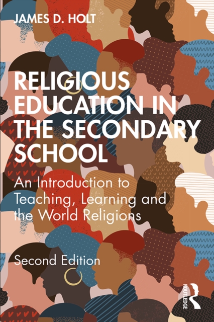 Religious Education in the Secondary School : An Introduction to Teaching, Learning and the World Religions, EPUB eBook