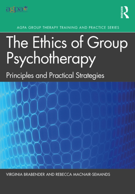 The Ethics of Group Psychotherapy : Principles and Practical Strategies, PDF eBook