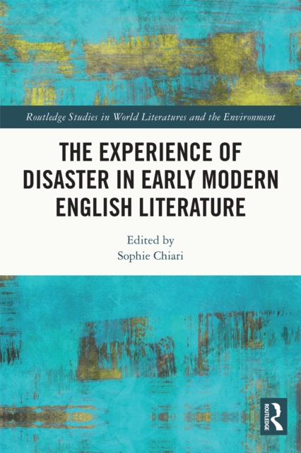 The Experience of Disaster in Early Modern English Literature, PDF eBook