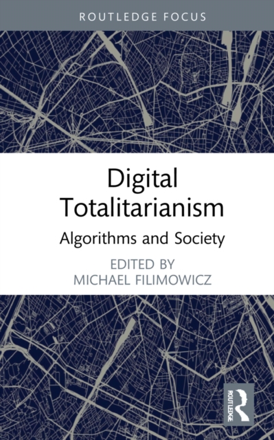 Digital Totalitarianism : Algorithms and Society, EPUB eBook