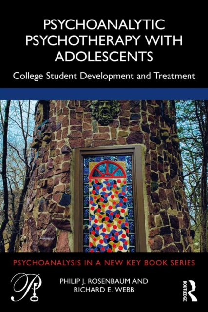 Psychoanalytic Psychotherapy with Adolescents : College student development and treatment, PDF eBook