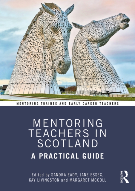 Mentoring Teachers in Scotland : A Practical Guide, EPUB eBook