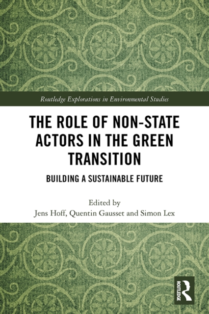 The Role of Non-State Actors in the Green Transition : Building a Sustainable Future, PDF eBook