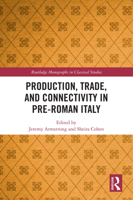 Production, Trade, and Connectivity in Pre-Roman Italy, EPUB eBook