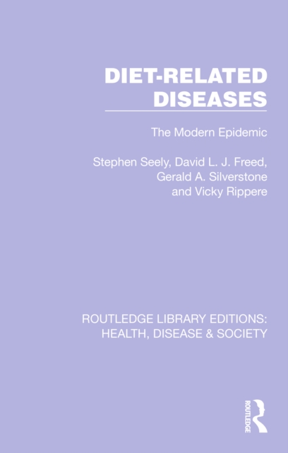 Diet-Related Diseases : The Modern Epidemic, PDF eBook