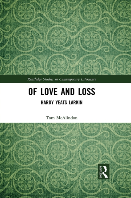 Of Love and Loss : Hardy Yeats Larkin, PDF eBook