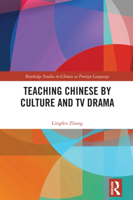 Teaching Chinese by Culture and TV Drama, PDF eBook