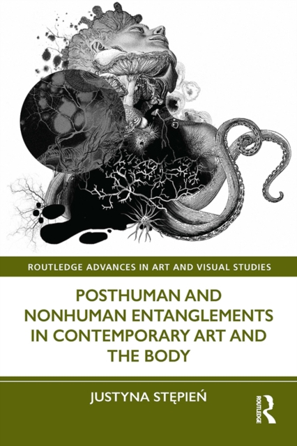 Posthuman and Nonhuman Entanglements in Contemporary Art and the Body, EPUB eBook