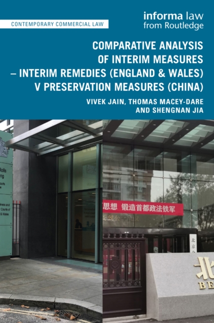 Comparative Analysis of Interim Measures - Interim Remedies (England & Wales) v Preservation Measures (China), PDF eBook