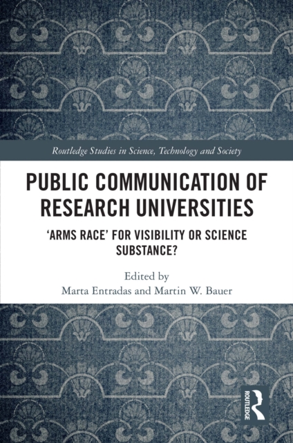 Public Communication of Research Universities : 'Arms Race' for Visibility or Science Substance?, EPUB eBook