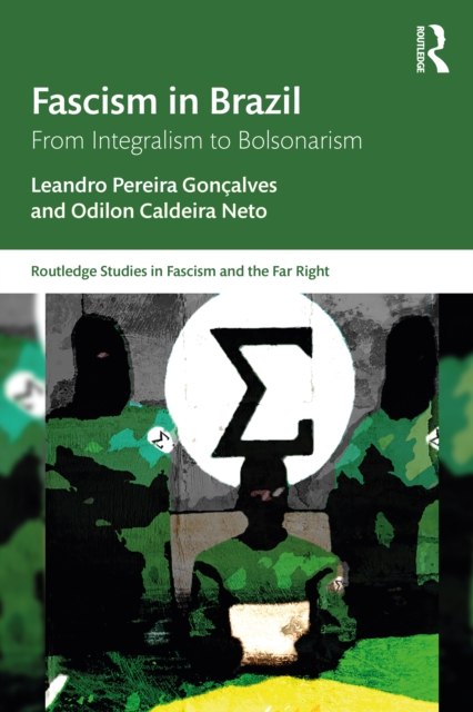Fascism in Brazil : From Integralism to Bolsonarism, EPUB eBook