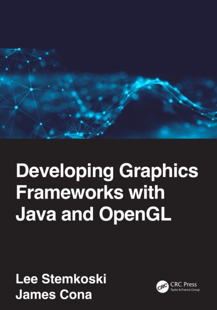 Developing Graphics Frameworks with Java and OpenGL, PDF eBook