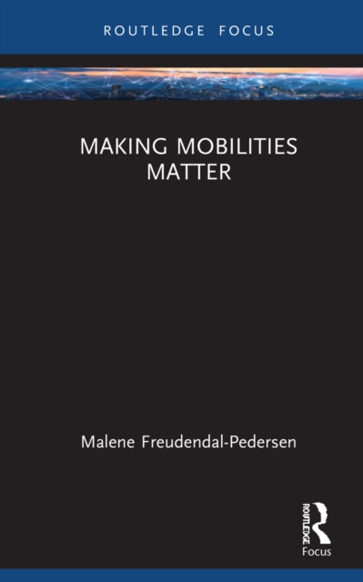 Making Mobilities Matter, EPUB eBook