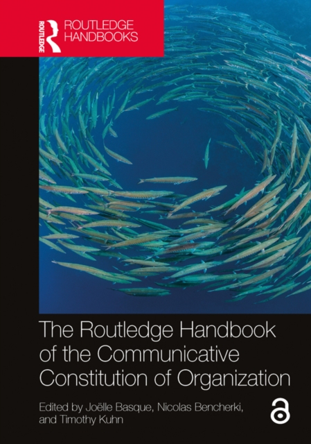The Routledge Handbook of the Communicative Constitution of Organization, PDF eBook