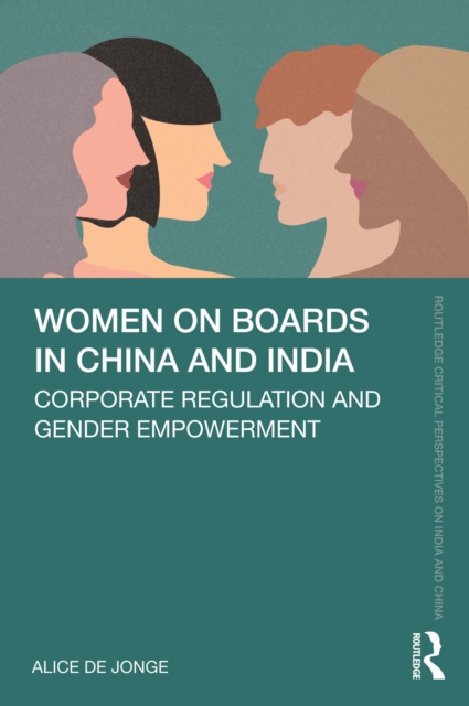 Women on Boards in China and India : Corporate Regulation and Gender Empowerment, EPUB eBook