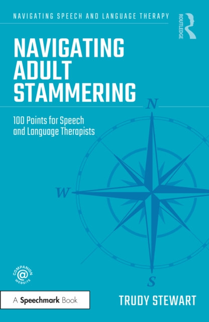 Navigating Adult Stammering : 100 Points for Speech and Language Therapists, EPUB eBook