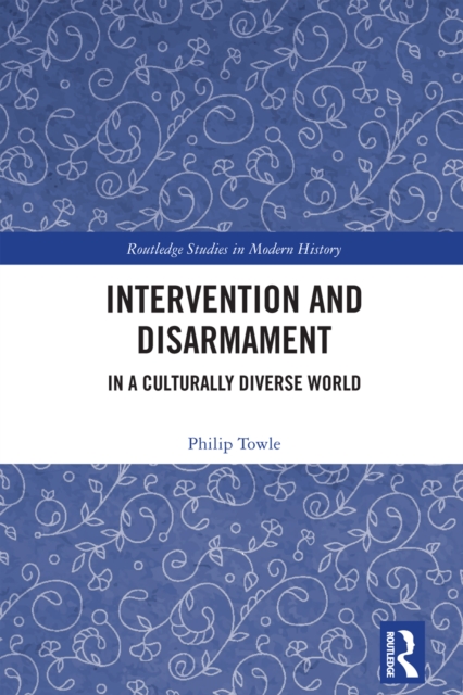 Intervention and Disarmament : In a Culturally Diverse World, PDF eBook