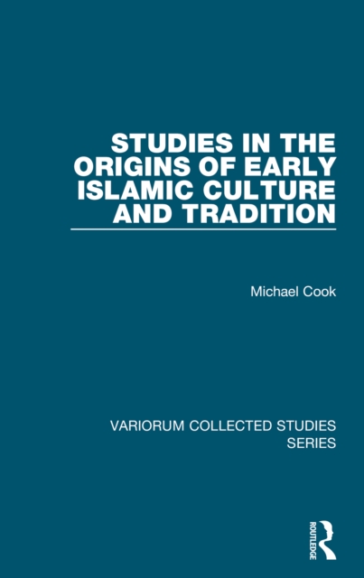 Studies in the Origins of Early Islamic Culture and Tradition, PDF eBook
