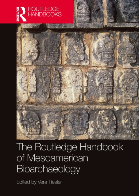 The Routledge Handbook of Mesoamerican Bioarchaeology, EPUB eBook