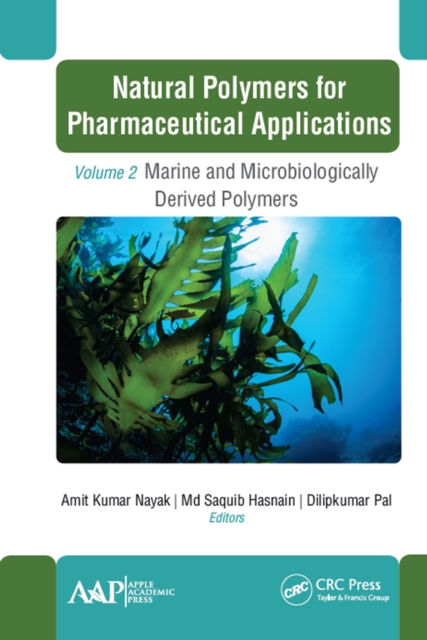 Natural Polymers for Pharmaceutical Applications : Volume 2: Marine- and Microbiologically Derived Polymers, EPUB eBook