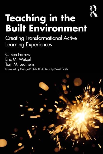 Teaching in the Built Environment : Creating Transformational Active Learning Experiences, PDF eBook