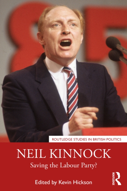 Neil Kinnock : Saving the Labour Party?, EPUB eBook