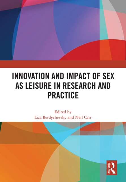 Innovation and Impact of Sex as Leisure in Research and Practice, PDF eBook