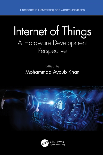 Internet of Things : A Hardware Development Perspective, PDF eBook