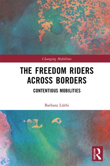 The Freedom Riders Across Borders : Contentious Mobilities, PDF eBook