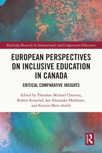 European Perspectives on Inclusive Education in Canada : Critical Comparative Insights, PDF eBook