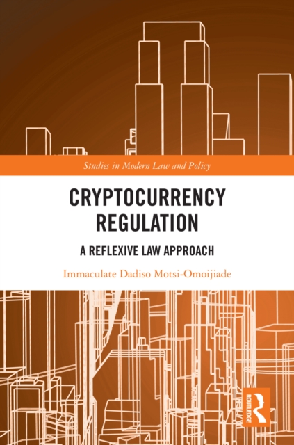 Cryptocurrency Regulation : A Reflexive Law Approach, PDF eBook