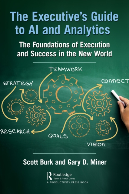 The Executive's Guide to AI and Analytics : The Foundations of Execution and Success in the New World, PDF eBook