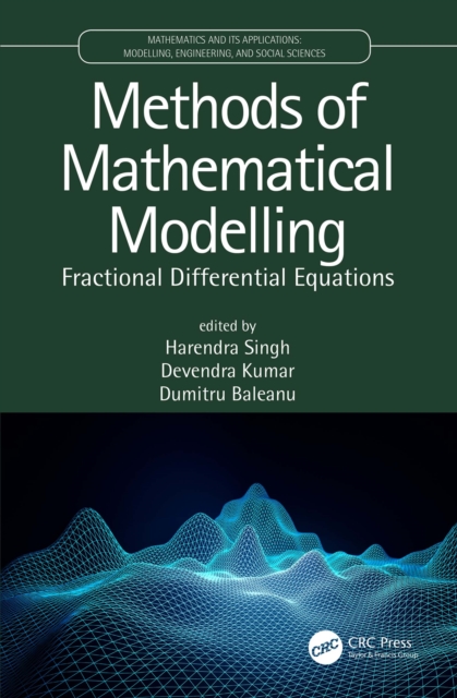 Methods of Mathematical Modelling : Fractional Differential Equations, PDF eBook