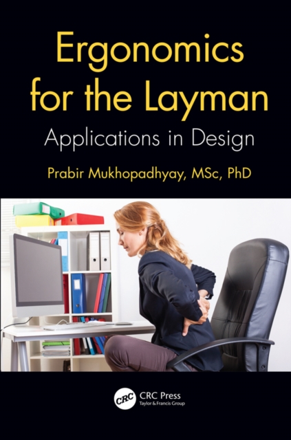 Ergonomics for the Layman : Applications in Design, PDF eBook