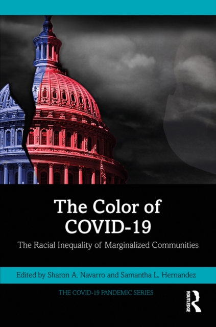The Color of COVID-19 : The Racial Inequality of Marginalized Communities, PDF eBook