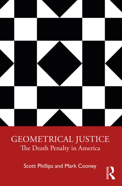 Geometrical Justice : The Death Penalty in America, PDF eBook