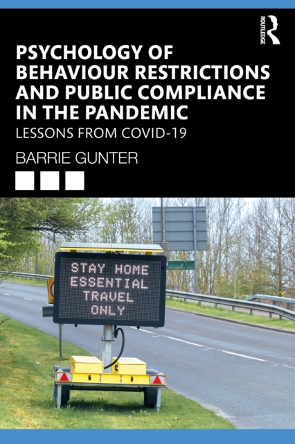Psychology of Behaviour Restrictions and Public Compliance in the Pandemic : Lessons from COVID-19, PDF eBook
